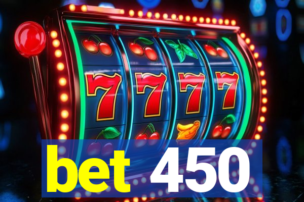 bet 450